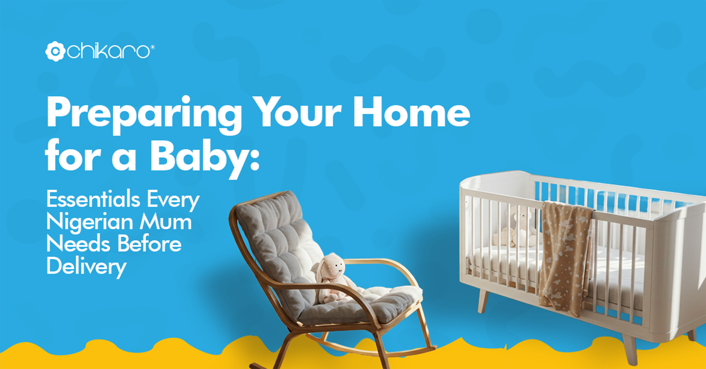 Preparing Your Home for a Baby: Essentials Every Mum Needs Before Delivery