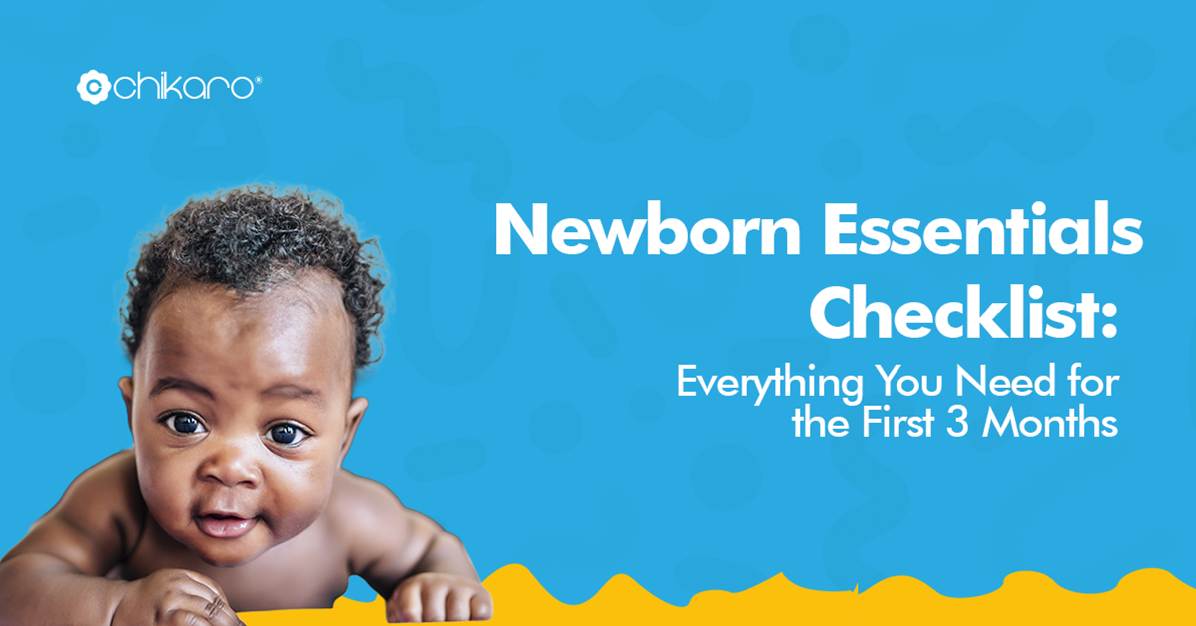 Newborn Essentials Checklist: Everything You Need for the First 3 Months